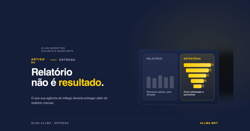 O que sua agência de tráfego deveria entregar além do relatório mensal